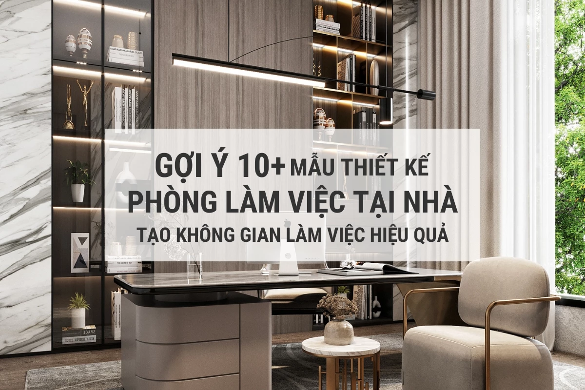 goi y 10 mau thiet ke phong lam viec tai nha tao khong gian lam viec hieu qua